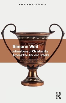 Intimations of Christianity Among the Ancient Greeks