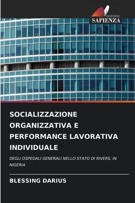 SOCIALIZZAZIONE ORGANIZZATIVA E PERFORMANCE LAVORATIVA INDIVIDUALE