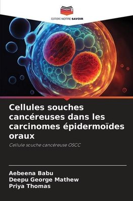 Cellules souches cancéreuses dans les carcinomes épidermoïdes oraux