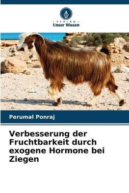 Verbesserung der Fruchtbarkeit durch exogene Hormone bei Ziegen