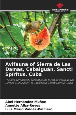 Avifauna of Sierra de Las Damas, Cabaiguán, Sancti Spíritus, Cuba