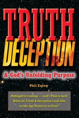 Truth, Deception and God's Unfolding Purpose