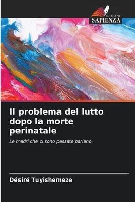 Il problema del lutto dopo la morte perinatale