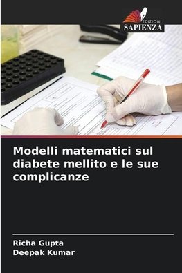 Modelli matematici sul diabete mellito e le sue complicanze