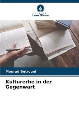 Kulturerbe in der Gegenwart