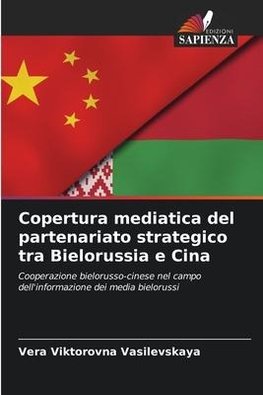 Copertura mediatica del partenariato strategico tra Bielorussia e Cina