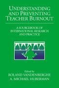 Understanding and Preventing Teacher Burnout