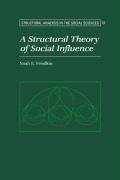 A Structural Theory of Social Influence