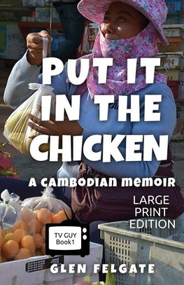 Put it in the Chicken - LARGE PRINT