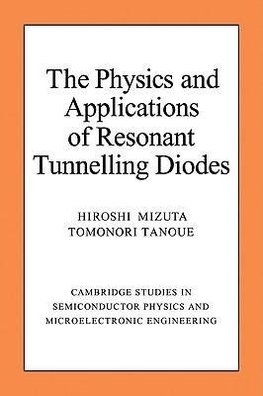 The Physics and Applications of Resonant Tunnelling Diodes