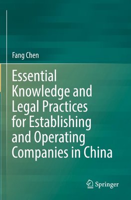 Essential Knowledge and Legal Practices for Establishing and Operating Companies in China