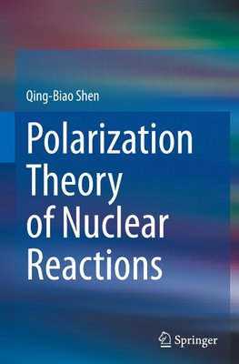 Polarization Theory of Nuclear Reactions