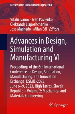 Advances in Design, Simulation and Manufacturing VI