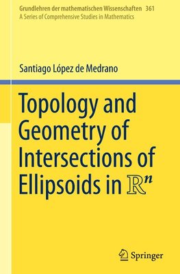 Topology and Geometry of Intersections of Ellipsoids in R^n