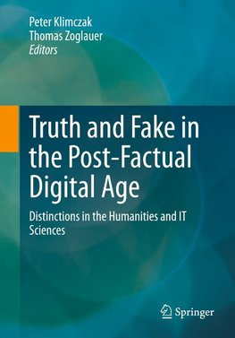 Truth and Fake in the Post-Factual Digital Age