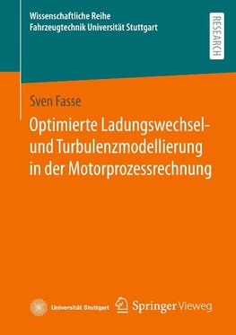 Optimierte Ladungswechsel- und Turbulenzmodellierung in der Motorprozessrechnung