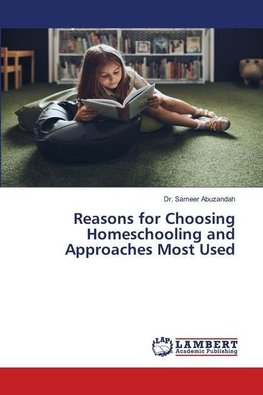 Reasons for Choosing Homeschooling and Approaches Most Used