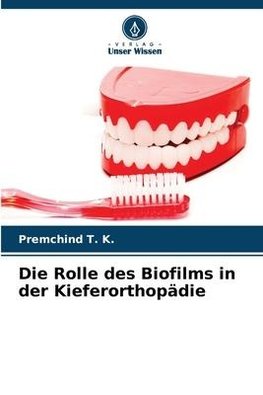 Die Rolle des Biofilms in der Kieferorthopädie