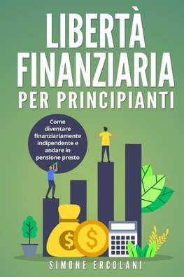 Libertà Finanziaria per Principianti