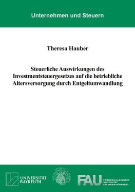 Steuerliche Auswirkungen des Investmentsteuergesetzes auf die betriebliche Altersversorgung durch Entgeltumwandlung