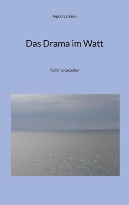 Das Drama im Watt