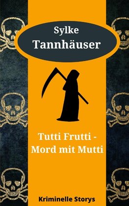 Tutti Frutti - Mord mit Mutti