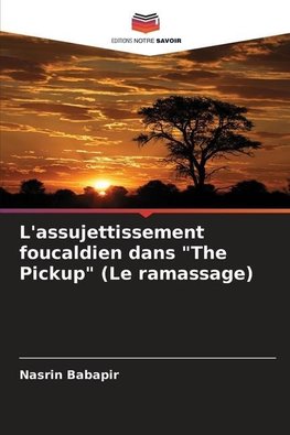 L'assujettissement foucaldien dans "The Pickup" (Le ramassage)