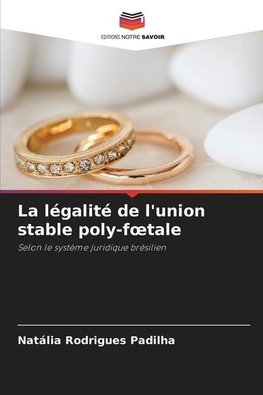 La légalité de l'union stable poly-f¿tale