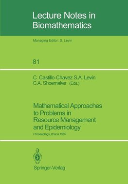 Mathematical Approaches to Problems in Resource Management and Epidemiology