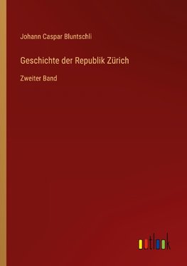 Geschichte der Republik Zürich