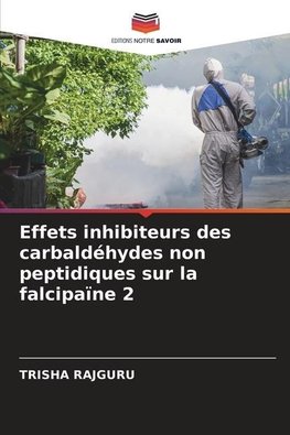 Effets inhibiteurs des carbaldéhydes non peptidiques sur la falcipaïne 2