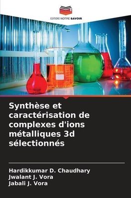 Synthèse et caractérisation de complexes d'ions métalliques 3d sélectionnés