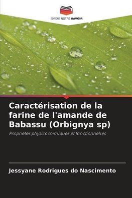 Caractérisation de la farine de l'amande de Babassu (Orbignya sp)