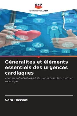 Généralités et éléments essentiels des urgences cardiaques