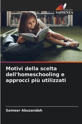 Motivi della scelta dell'homeschooling e approcci più utilizzati