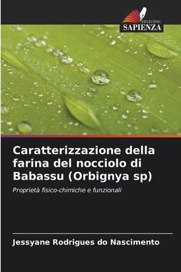 Caratterizzazione della farina del nocciolo di Babassu (Orbignya sp)