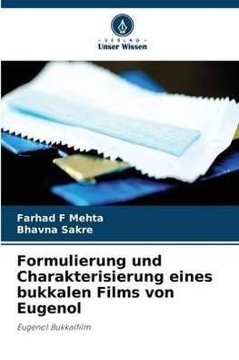 Formulierung und Charakterisierung eines bukkalen Films von Eugenol