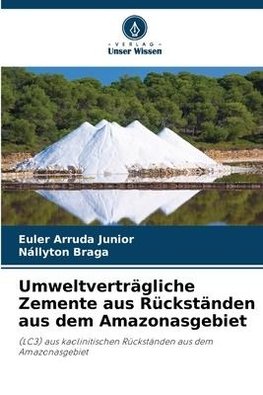 Umweltverträgliche Zemente aus Rückständen aus dem Amazonasgebiet