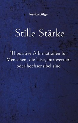 Stille Stärke