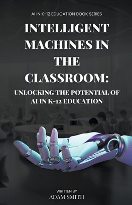 Intelligent Machines in the Classroom