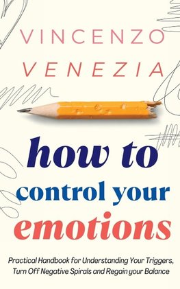 How to Control Your Emotions