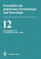 Vorträge der XII. Fortbildungswoche der Dermatologischen Klinik und Poliklinik der Ludwig-Maximilians-Universität München in Verbindung mit dem Berufsverband der Deutschen Dermatologen e.V. vom 23. bis 28. Juli 1989