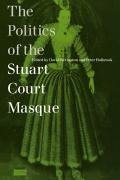 The Politics of the Stuart Court Masque