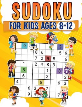 Sudoku for Kids Ages 8-12 | Childrens Activity Book With Over 340 Sudoku Puzzles | Grids Include 4x4, 6x6, and 9x9 | Easy, Medium, and Hard Skill Levels | Solutions Included