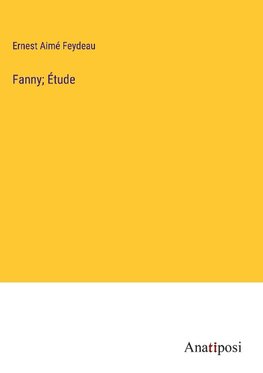 Fanny; Étude