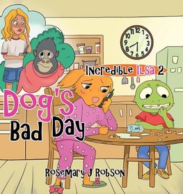 Dog's Bad Day