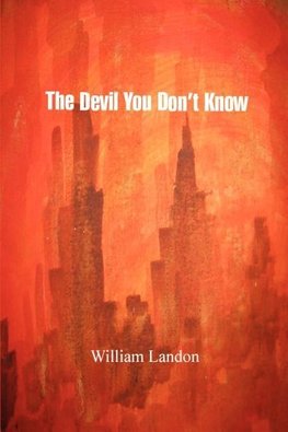 The Devil You Don't Know