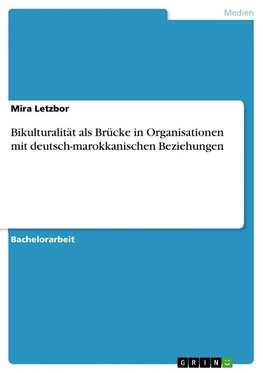 Bikulturalität als Brücke in Organisationen mit deutsch-marokkanischen Beziehungen