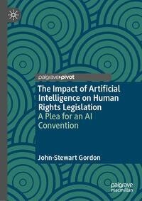 The Impact of Artificial Intelligence on Human Rights Legislation