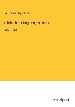 Lehrbuch der Dogmengeschichte